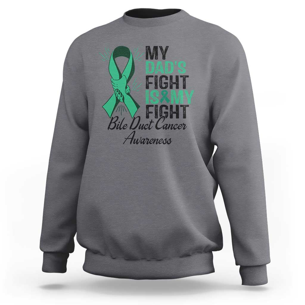 Cholangiocarcinoma Support Warrior Gift Sweatshirt My Dad Fight My Fight