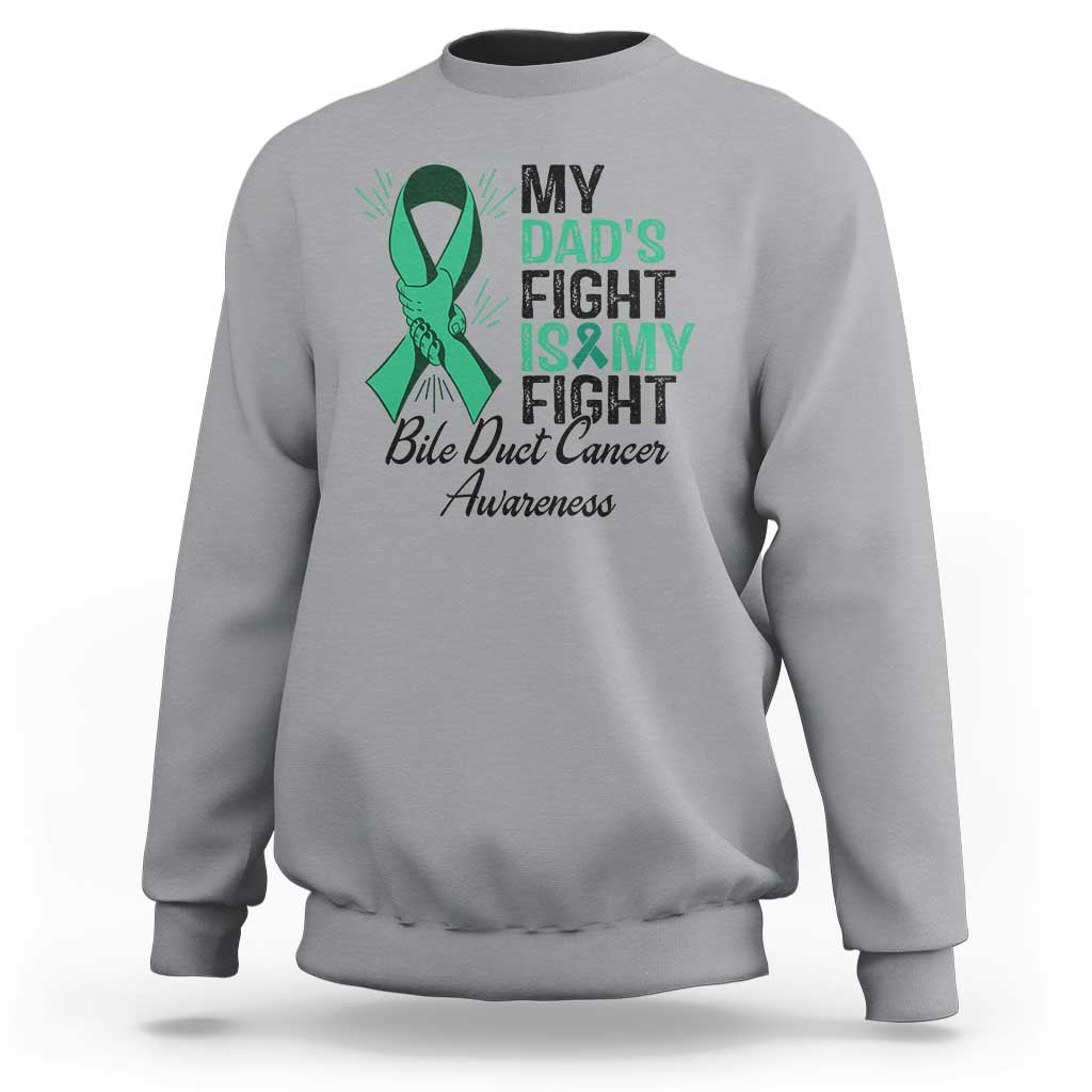 Cholangiocarcinoma Support Warrior Gift Sweatshirt My Dad Fight My Fight