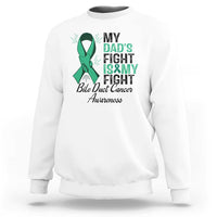 Cholangiocarcinoma Support Warrior Gift Sweatshirt My Dad Fight My Fight