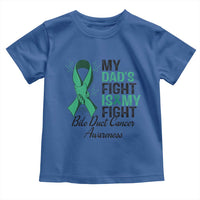 Cholangiocarcinoma Support Warrior Gift Toddler T Shirt My Dad Fight My Fight