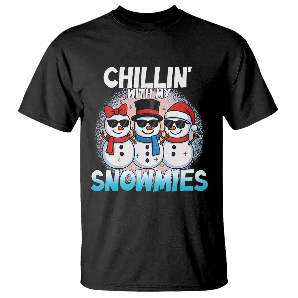 Christmas Snowman T Shirt Chillin With My Snowmies Christmas Snowman - Wonder Print Shop
