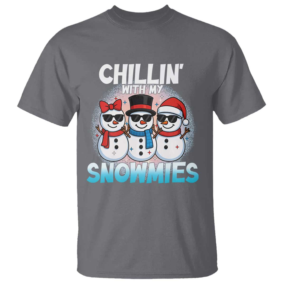 Christmas Snowman T Shirt Chillin With My Snowmies Christmas Snowman - Wonder Print Shop