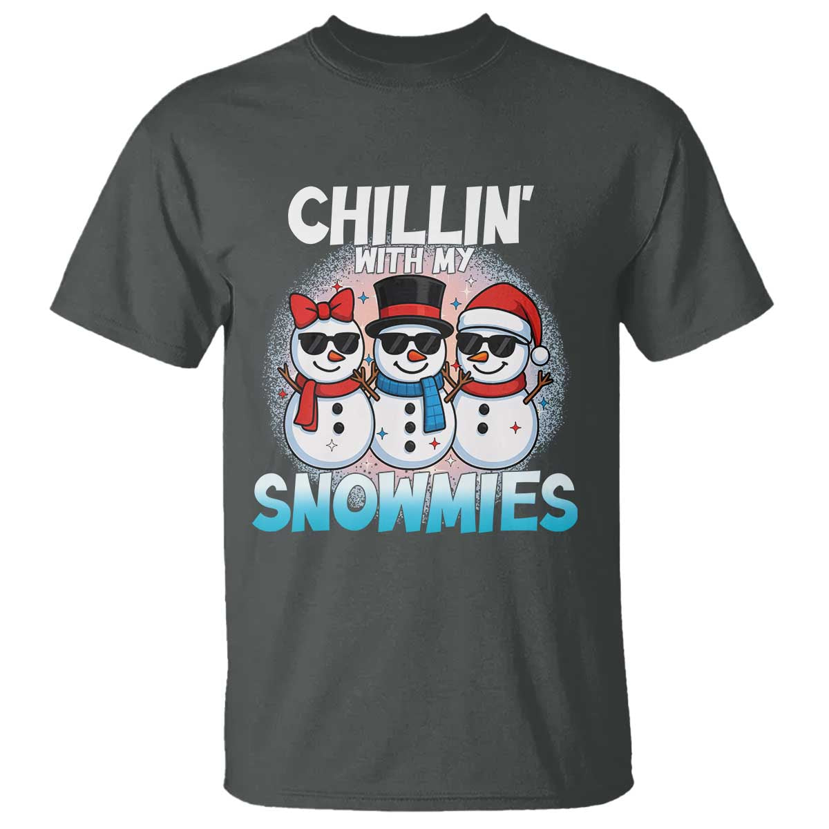 Christmas Snowman T Shirt Chillin With My Snowmies Christmas Snowman - Wonder Print Shop