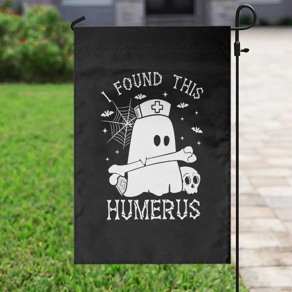 Cute Halloween Nurse I Found This Humerus Ghost Bone Pun Garden Flag - Wonder Print Shop