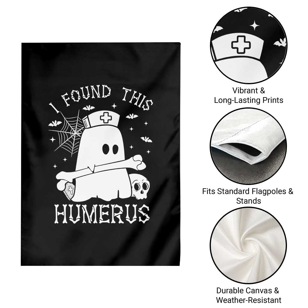 Cute Halloween Nurse I Found This Humerus Ghost Bone Pun Garden Flag - Wonder Print Shop