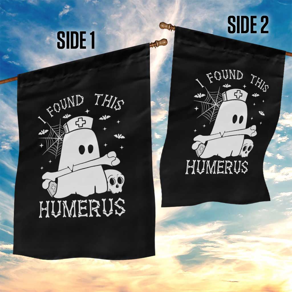 Cute Halloween Nurse I Found This Humerus Ghost Bone Pun Garden Flag - Wonder Print Shop