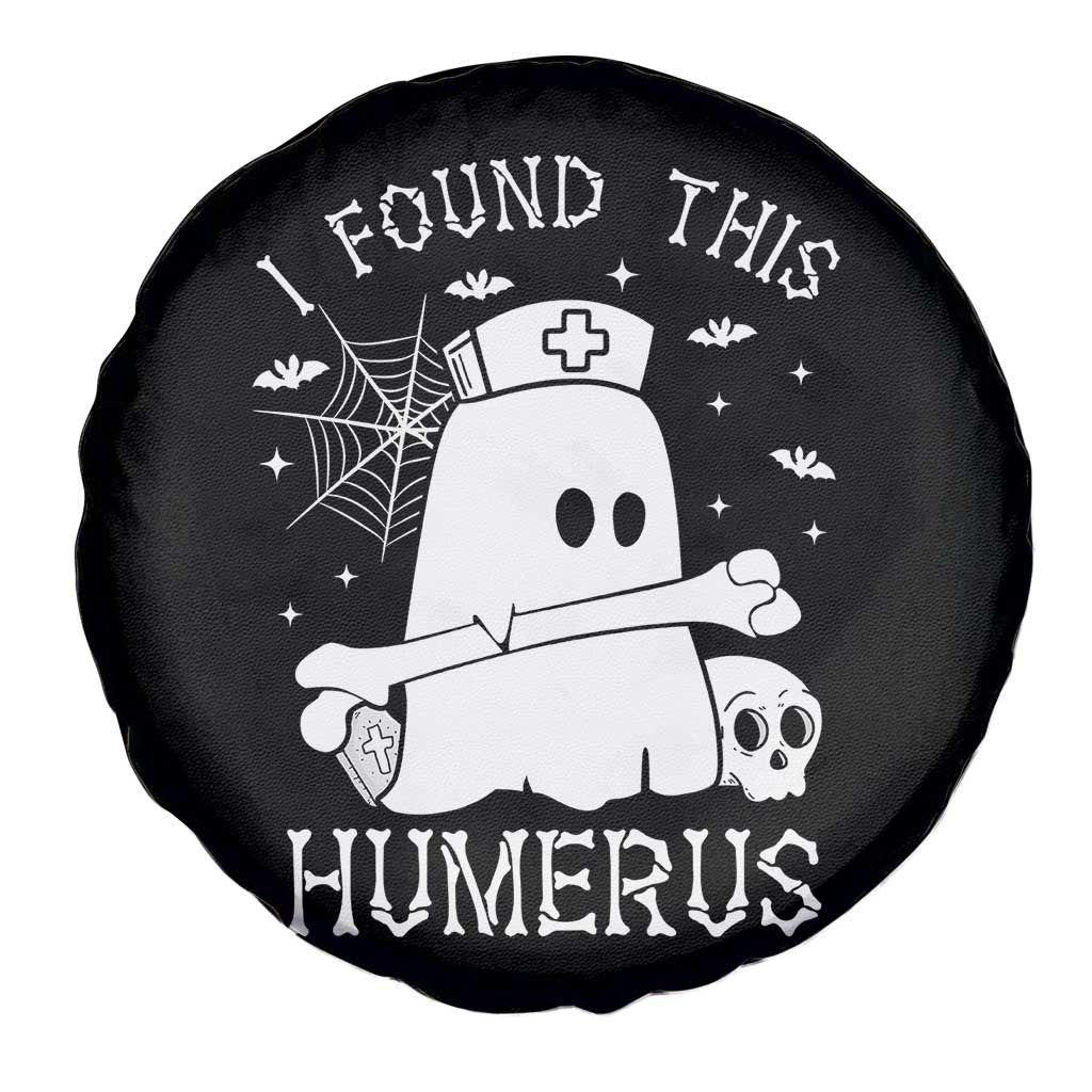 Cute Halloween Nurse I Found This Humerus Ghost Bone Pun Spare Tire Cover - Wonder Print Shop