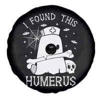 Cute Halloween Nurse I Found This Humerus Ghost Bone Pun Spare Tire Cover - Wonder Print Shop