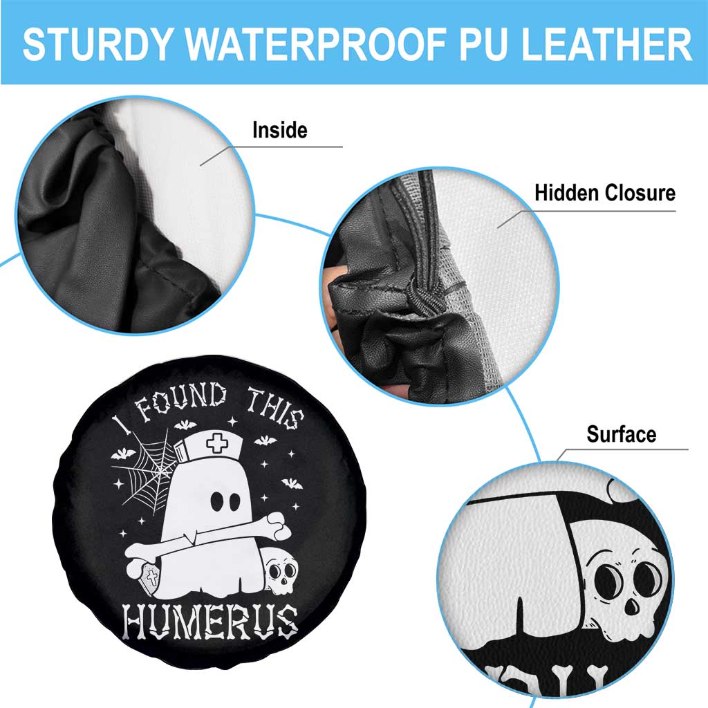 Cute Halloween Nurse I Found This Humerus Ghost Bone Pun Spare Tire Cover - Wonder Print Shop