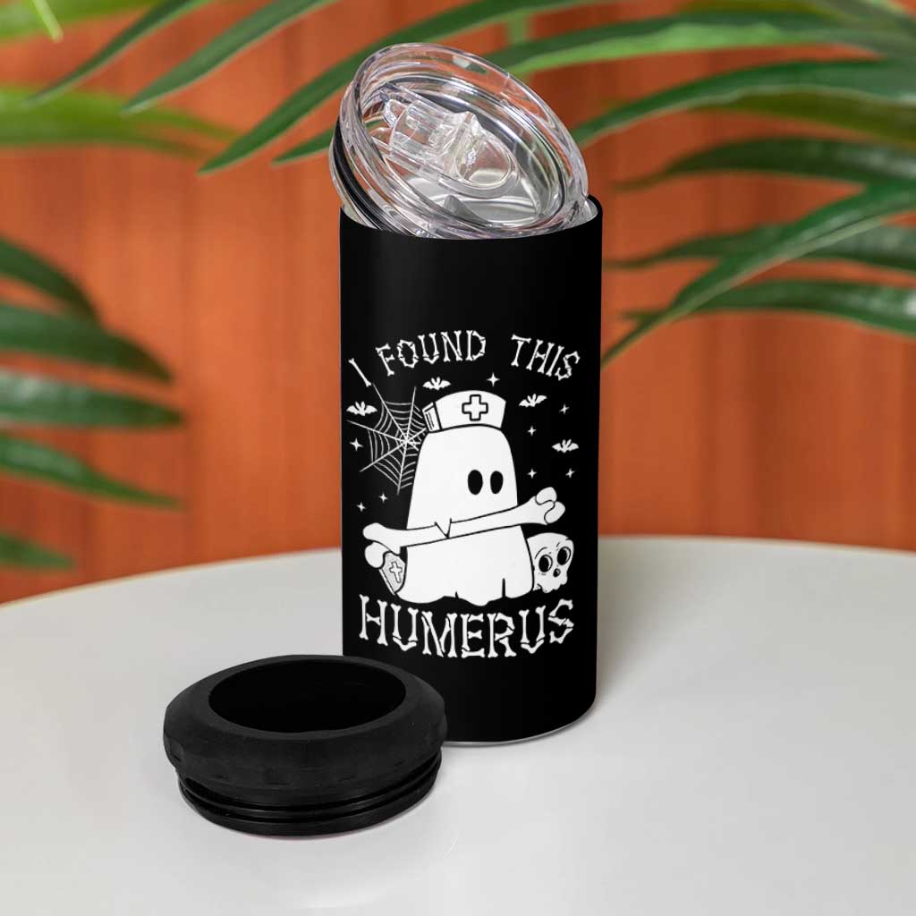 Cute Halloween Nurse I Found This Humerus Ghost Bone Pun 4 in 1 Can Cooler Tumbler