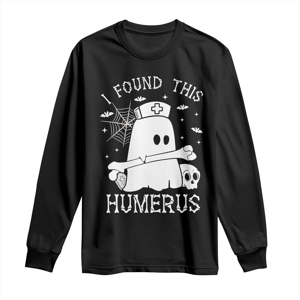 Cute Halloween Nurse I Found This Humerus Ghost Bone Pun Long Sleeve Shirt - Wonder Print Shop