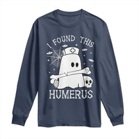 Cute Halloween Nurse I Found This Humerus Ghost Bone Pun Long Sleeve Shirt - Wonder Print Shop