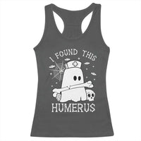 Cute Halloween Nurse I Found This Humerus Ghost Bone Pun Racerback Tank Top - Wonder Print Shop