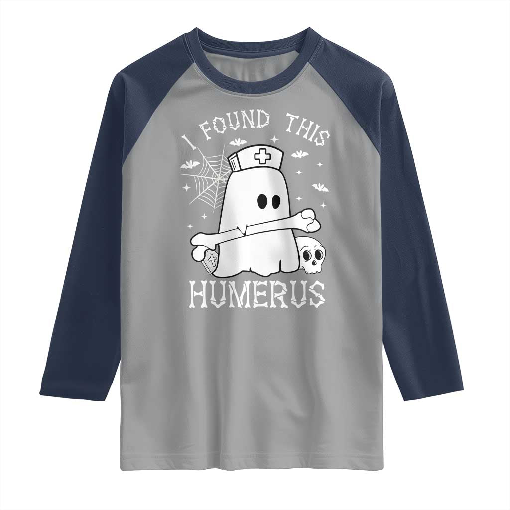 Cute Halloween Nurse I Found This Humerus Ghost Bone Pun Raglan Shirt - Wonder Print Shop