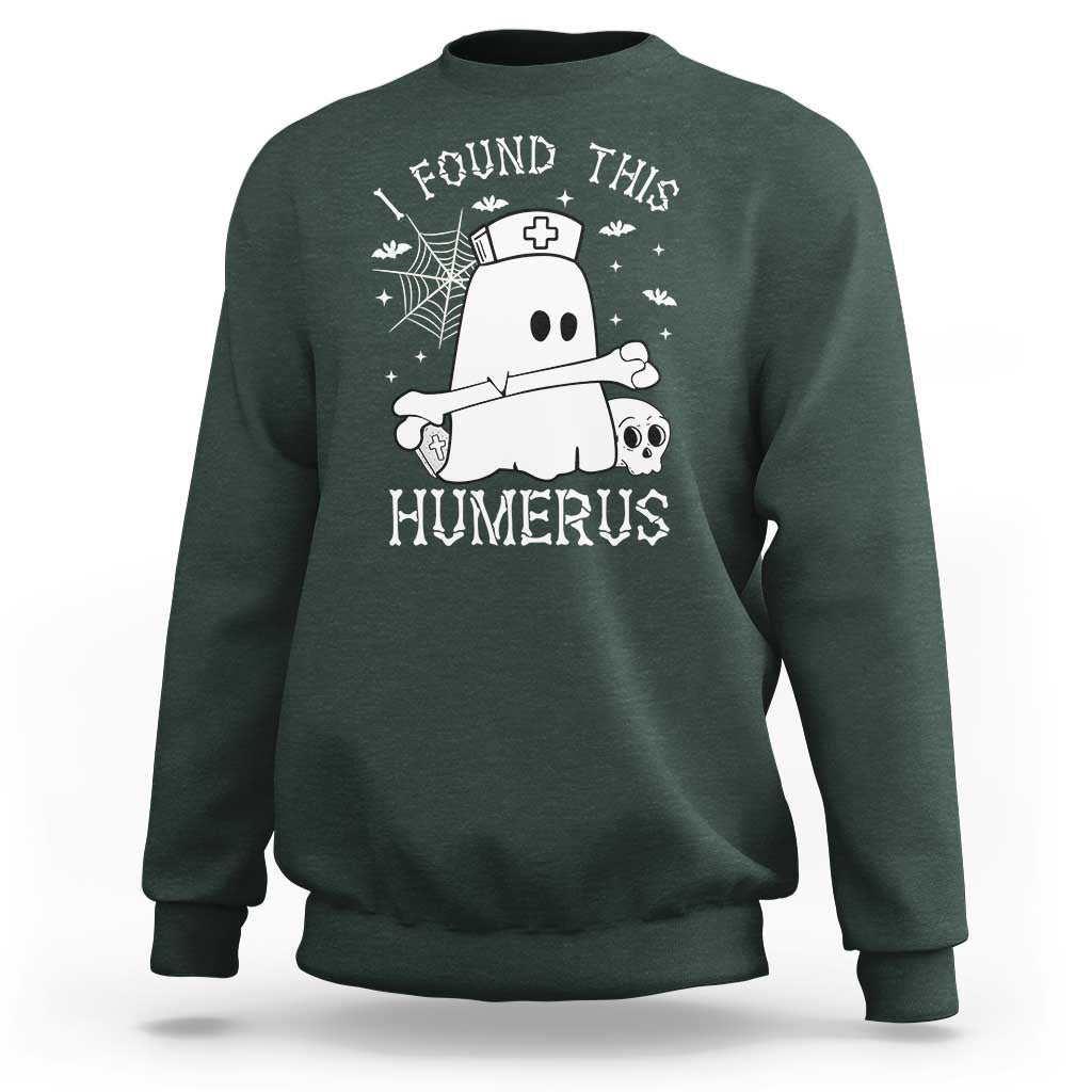 Cute Halloween Nurse I Found This Humerus Ghost Bone Pun Sweatshirt - Wonder Print Shop
