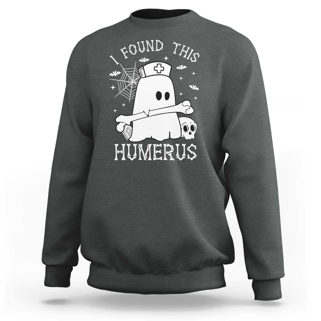Cute Halloween Nurse I Found This Humerus Ghost Bone Pun Sweatshirt - Wonder Print Shop