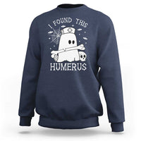 Cute Halloween Nurse I Found This Humerus Ghost Bone Pun Sweatshirt - Wonder Print Shop