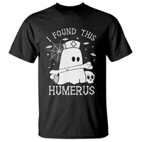 Cute Halloween Nurse I Found This Humerus Ghost Bone Pun T Shirt - Wonder Print Shop