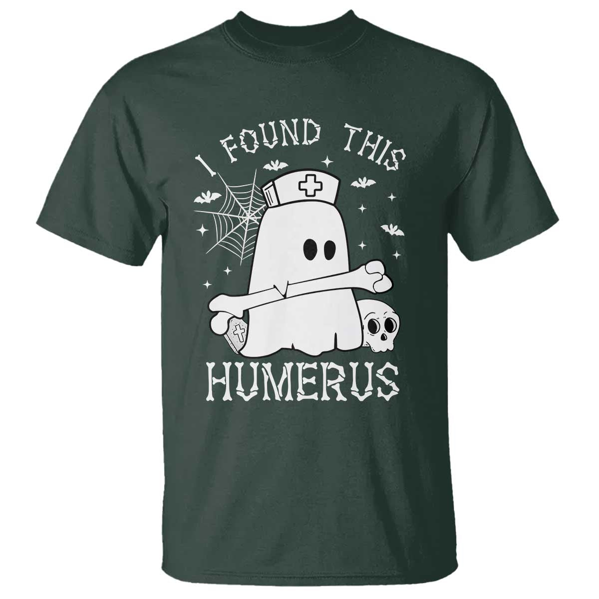 Cute Halloween Nurse I Found This Humerus Ghost Bone Pun T Shirt - Wonder Print Shop