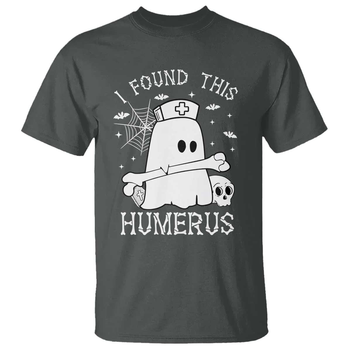 Cute Halloween Nurse I Found This Humerus Ghost Bone Pun T Shirt - Wonder Print Shop