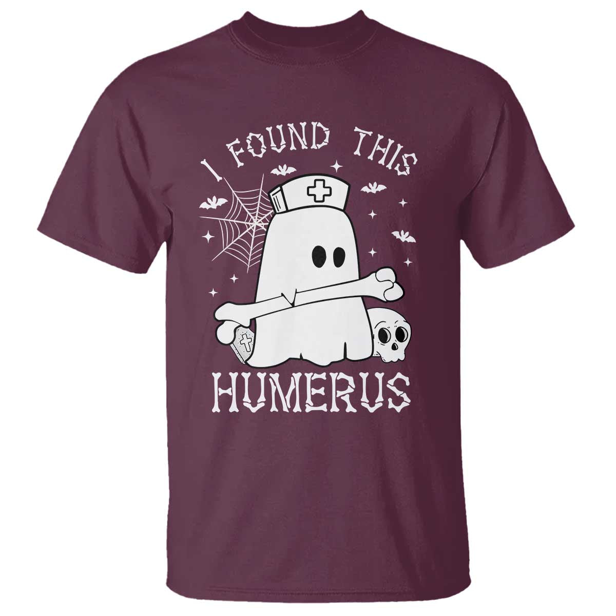 Cute Halloween Nurse I Found This Humerus Ghost Bone Pun T Shirt - Wonder Print Shop