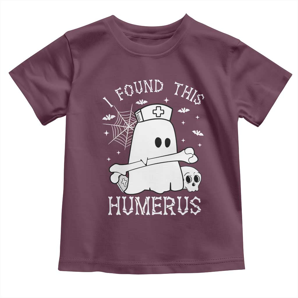 Cute Halloween Nurse I Found This Humerus Ghost Bone Pun Toddler T Shirt - Wonder Print Shop