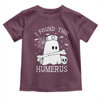 Cute Halloween Nurse I Found This Humerus Ghost Bone Pun Toddler T Shirt - Wonder Print Shop