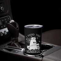 Cute Halloween Nurse I Found This Humerus Ghost Bone Pun Tumbler Cup