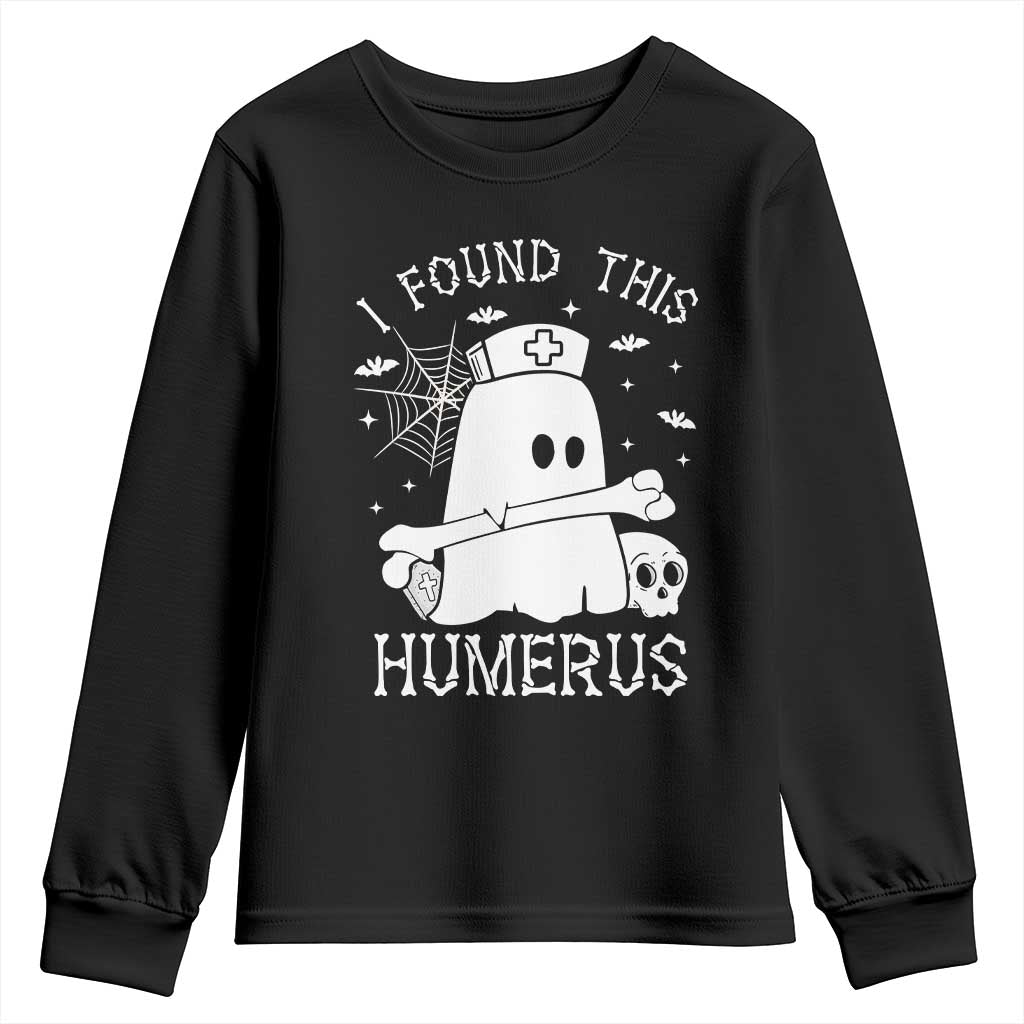 Cute Halloween Nurse I Found This Humerus Ghost Bone Pun Youth Sweatshirt - Wonder Print Shop