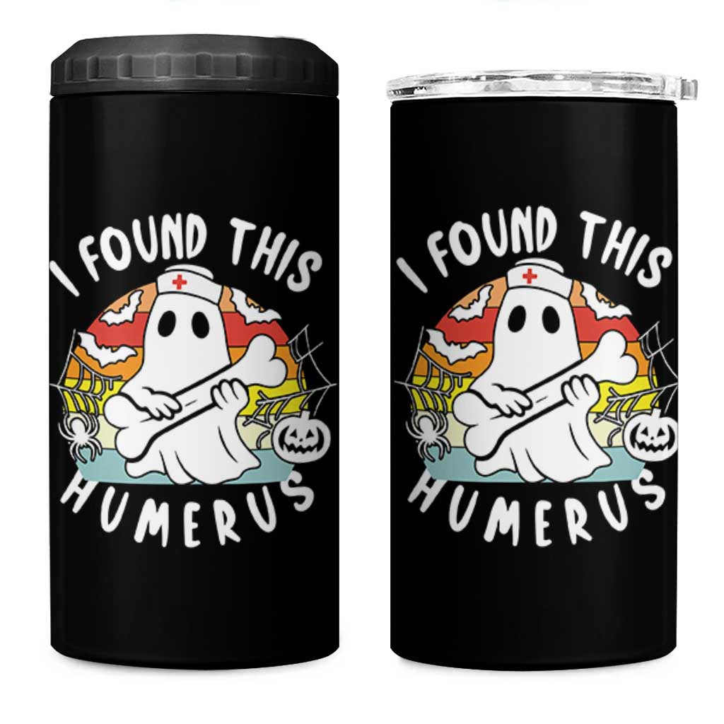Halloween Ghost Nurse 4 in 1 Can Cooler Tumbler I Found This Humerus Bone Pun