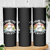 Halloween Ghost Nurse Skinny Tumbler I Found This Humerus Bone Pun
