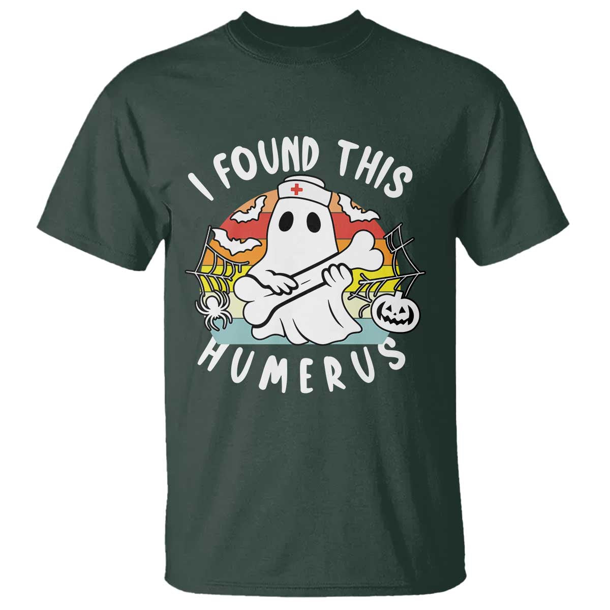 Halloween Ghost Nurse T Shirt I Found This Humerus Bone Pun - Wonder Print Shop