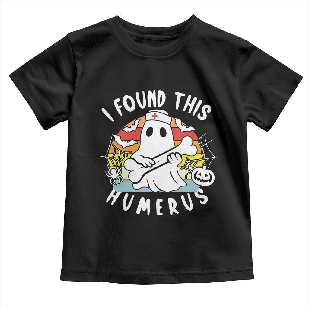 Halloween Ghost Nurse Toddler T Shirt I Found This Humerus Bone Pun - Wonder Print Shop