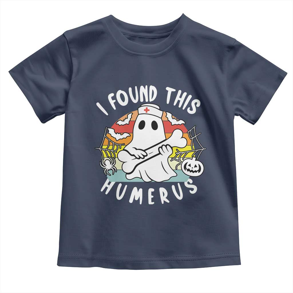 Halloween Ghost Nurse Toddler T Shirt I Found This Humerus Bone Pun - Wonder Print Shop