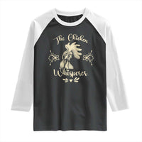 Funny Chicken Lover Gift Raglan Shirt The Chicken Whisperer - Wonder Print Shop