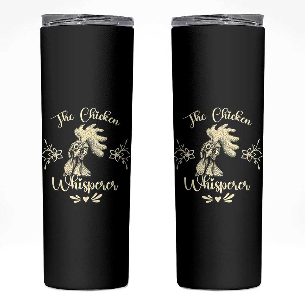 Funny Chicken Lover Gift Skinny Tumbler The Chicken Whisperer