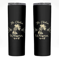 Funny Chicken Lover Gift Skinny Tumbler The Chicken Whisperer