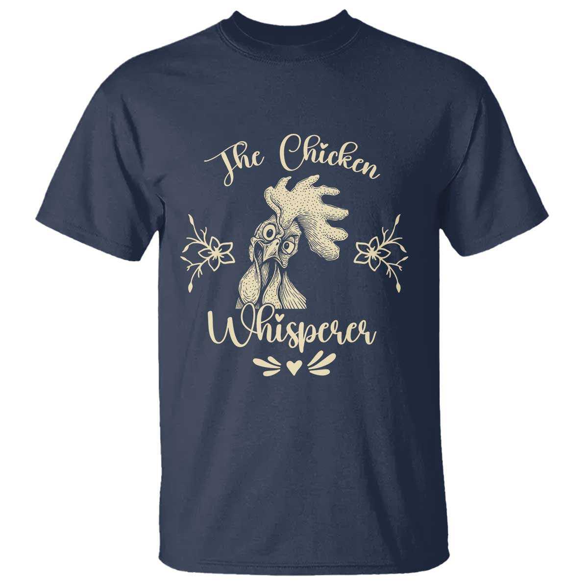 Funny Chicken Lover Gift T Shirt The Chicken Whisperer - Wonder Print Shop