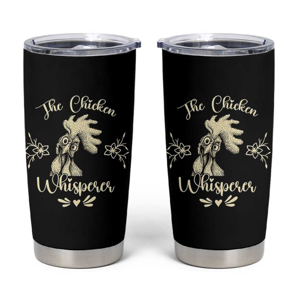 Funny Chicken Lover Gift Tumbler Cup The Chicken Whisperer