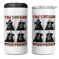 Funny Farm Animal Gift 4 in 1 Can Cooler Tumbler The Chicken Whisperer