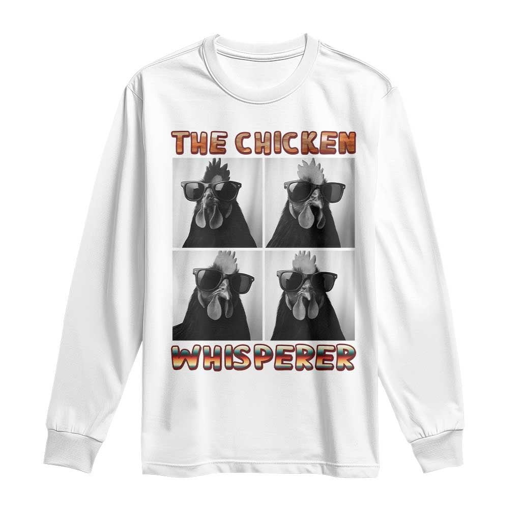 Funny Farm Animal Gift Long Sleeve Shirt The Chicken Whisperer - Wonder Print Shop