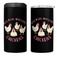 Chicken Lover Gift 4 in 1 Can Cooler Tumbler Just A Girl Who Loves Chickens