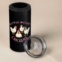 Chicken Lover Gift 4 in 1 Can Cooler Tumbler Just A Girl Who Loves Chickens