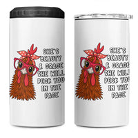 Funny Chicken Lover Gift 4 in 1 Can Cooler Tumbler She Is Beauty And Grace She Will Peck You In The Face