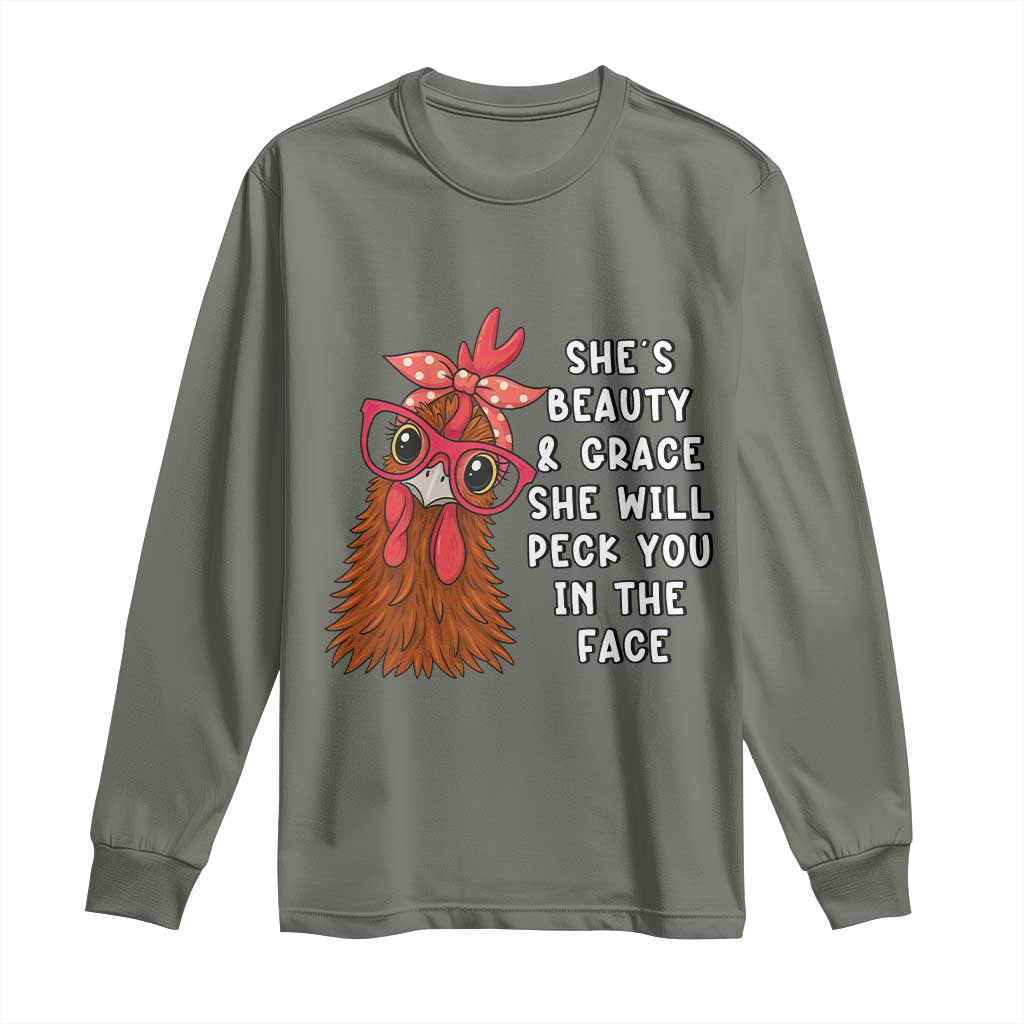 Funny Chicken Lover Gift Long Sleeve Shirt She Is Beauty And Grace She Will Peck You In The Face - Wonder Print Shop