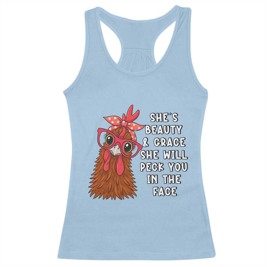 Funny Chicken Lover Gift Racerback Tank Top She Is Beauty And Grace She Will Peck You In The Face - Wonder Print Shop