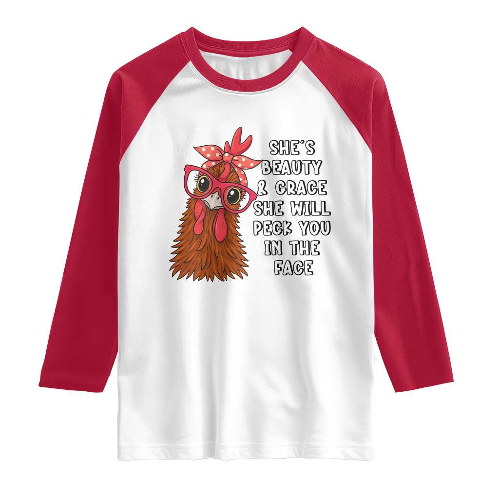 Funny Chicken Lover Gift Raglan Shirt She Is Beauty And Grace She Will Peck You In The Face - Wonder Print Shop