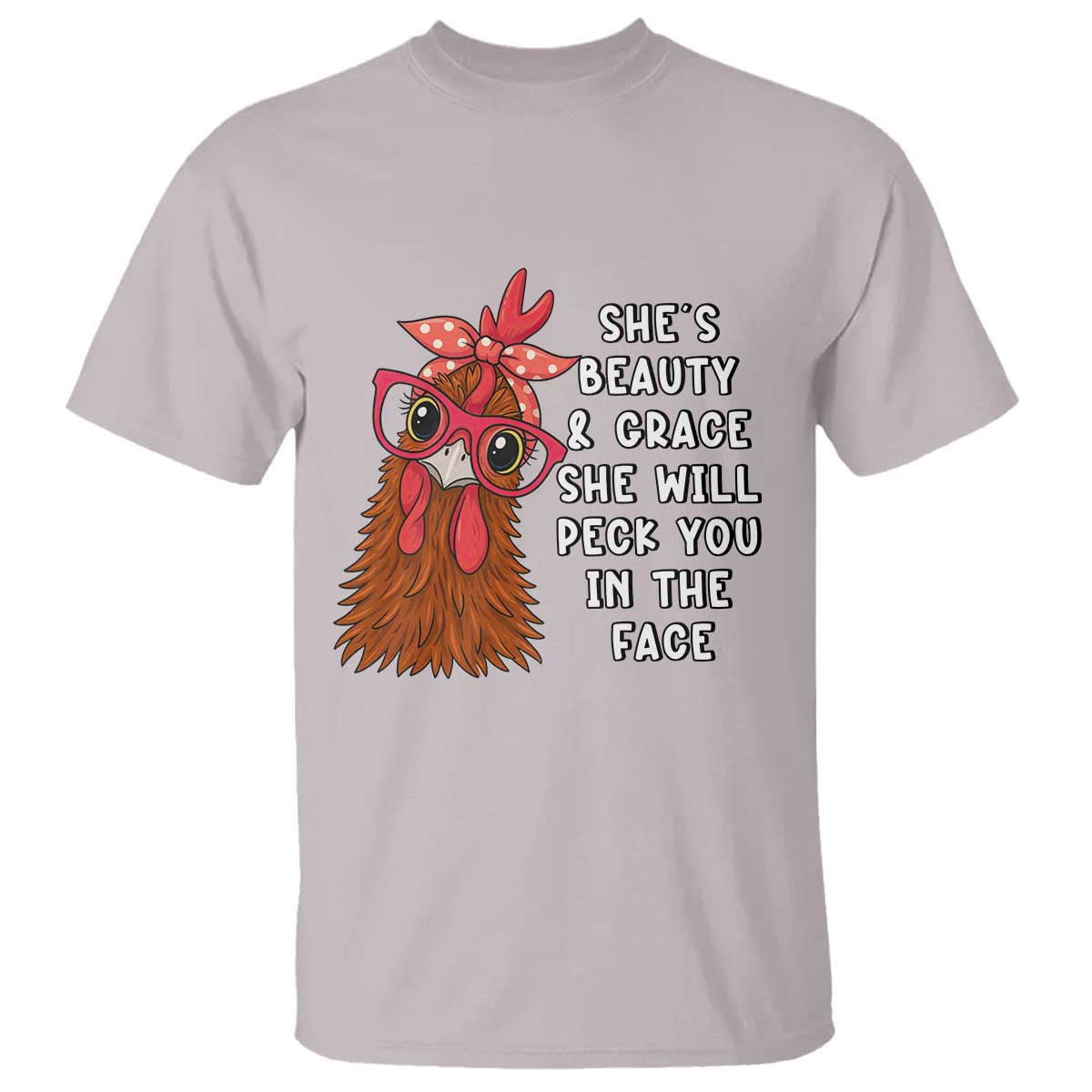 Funny Chicken Lover Gift T Shirt She Is Beauty And Grace She Will Peck You In The Face - Wonder Print Shop
