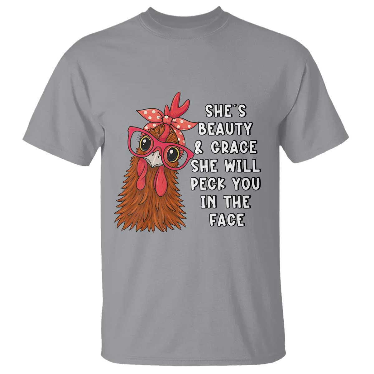 Funny Chicken Lover Gift T Shirt She Is Beauty And Grace She Will Peck You In The Face - Wonder Print Shop