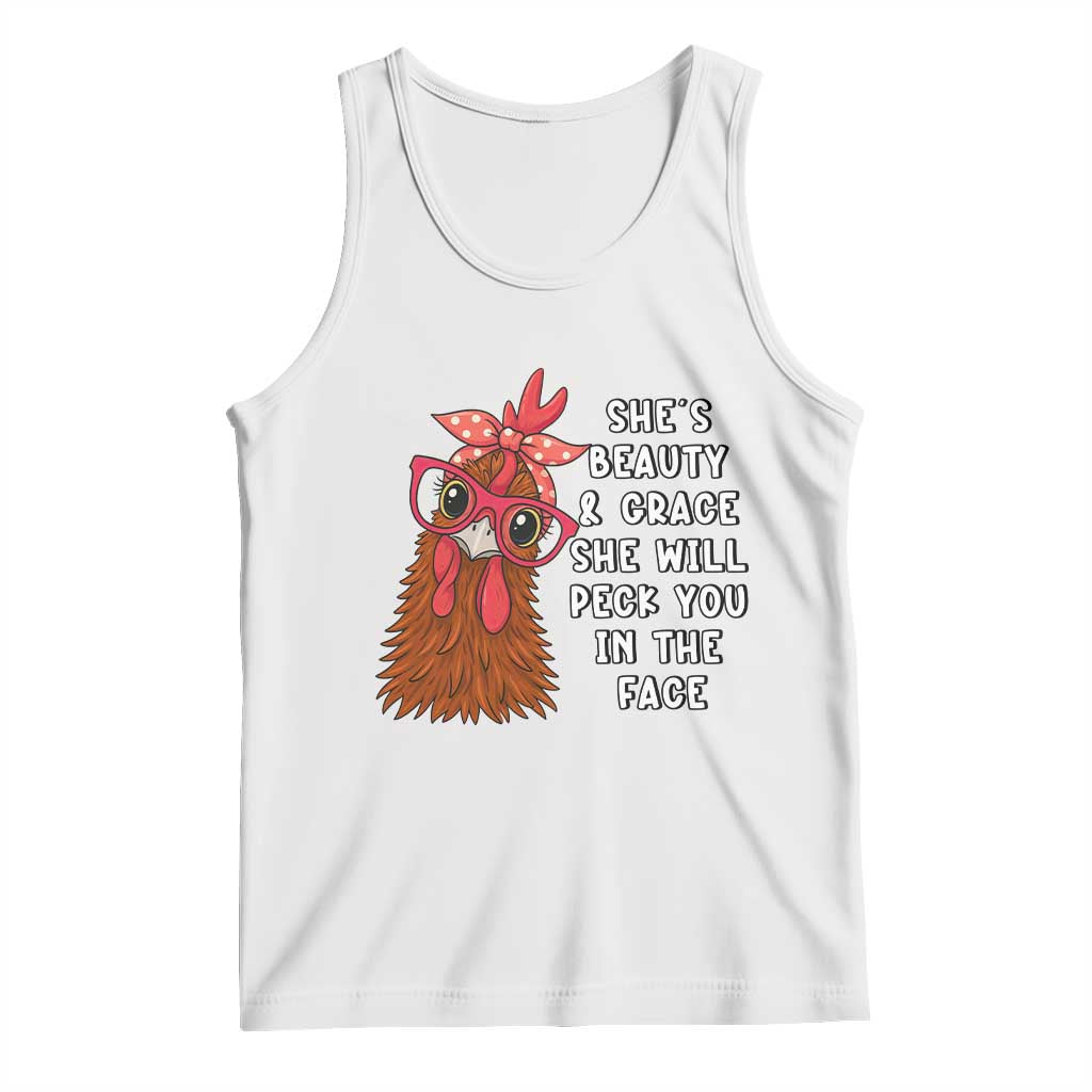 Funny Chicken Lover Gift Tank Top She Is Beauty And Grace She Will Peck You In The Face - Wonder Print Shop